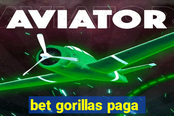 bet gorillas paga